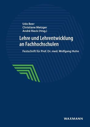 Lehre und Lehrentwicklung an Fachhochschulen von Bartosch,  Ulrich, Bauer,  Matthias, Beer,  Udo, Beewen,  Nils, Beinhauer,  Stefanie, Braatz,  Martin, Bubbers,  Fiona, Groß,  Melanie, Hagemann,  Otmar, Hanft,  Anke, Hasenpath,  Jochen, Hellmuth,  Urban, Kägi,  Sylvia, Klaus,  Hans, Klausner,  Michael, Klocke,  Martina, Knauer,  Raingard, Küchmeister,  Gerd, Lütt,  Sven, Mähl,  Inga, Metzger,  Christiane, Möbus,  Matthias, Nahrwold,  Mario, Pasternak,  Nyls Arne, Reinhart,  Werner, Reschka,  Barbara, Rieck,  André, Schaffarczyk,  Alois Peter, Schaffner,  Svea, Schlüter-Knauer,  Carsten, Schmidt,  Sönke, Schulmeister,  Rolf, Schwier,  Jürgen, Sperga,  Marita, Stock,  Gerd, Strank,  Wiebke, Thiele,  Holger, Utzolino,  Anna-Maria, Vanini,  Ute, Weychardt,  Jan Henrik, Wulfes,  Rainer