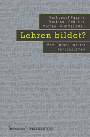 Lehren bildet? von Pazzini,  Karl-Josef, Schuller,  Marianne, Wimmer,  Michael