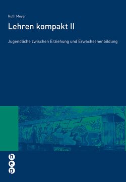 Lehren kompakt II (E-Book) von Meyer,  Ruth, Stocker,  Flavia