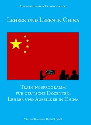 Lehren und Leben in China von Schenk,  Eberhard, Thomas,  Alexander