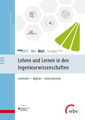 Lehren und Lernen in den Ingenieurwissenschaften von Isenhardt,  Ingrid, Petermann,  Marcus, Schmohr,  Martina, Tekkaya,  A. Erman, Wilkesmann,  Uwe