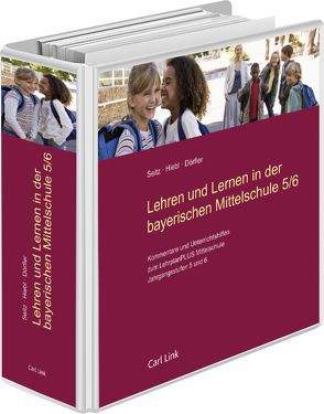 Lehren und Lernen in der bayerischen Mittelschule 5 / 6 von Dörfler,  Roland, Hiebl,  Petra, Seitz,  Stefan