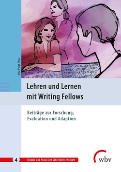 Lehren und Lernen mit Writing Fellows von Voigt,  Anja