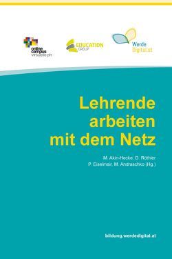 Lehrende arbeiten mit dem Netz von Akin-Hecke,  Meral, Andraschko,  Monika, Eiselmair,  Peter, Röthler,  David