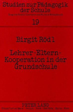 Lehrer-Eltern-Kooperation in der Grundschule von Rödl,  Birgit