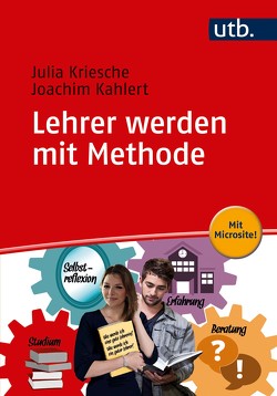 Lehrer werden mit Methode von Kahlert,  Joachim, Kriesche,  Julia