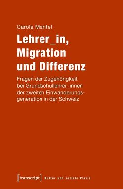 Lehrer_in, Migration und Differenz von Mantel,  Carola