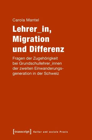 Lehrer_in, Migration und Differenz von Mantel,  Carola