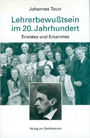 Lehrerbewusstsein im 20. Jahrhundert von Tautz,  Johannes