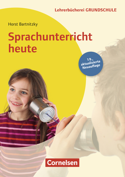 Lehrerbücherei Grundschule: Sprachunterricht heute (19. Auflage) von Bartnitzky,  Horst
