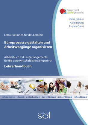 Lehrerhandbuch Büroprozesse gestalten und Arbeitsvorgänge organisieren von Blesius,  Karin, Brämer,  Ulrike, Klemmer,  Andrea