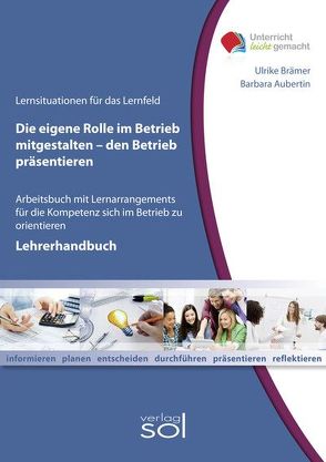 Lehrerhandbuch Die eigene Rolle im Betrieb mitgestalten von Aubertin,  Barbara, Brämer,  Ulrike