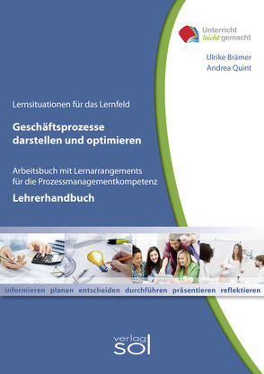 Lehrerhandbuch Geschäftsprozesse darstellen und optimieren von Brämer,  Ulrike, Quint,  Andrea