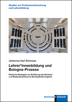 Lehrer*innenbildung und Bologna-Prozess von Schmees,  Johannes Karl