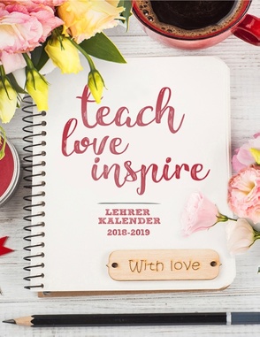 Lehrerkalender 2018/2019 – Teach.Love.Inspire von Keep Learning