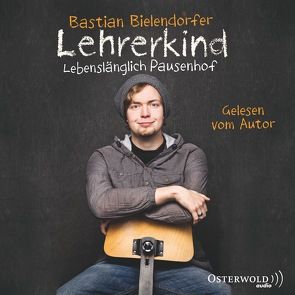 Lehrerkind von Bielendorfer,  Bastian