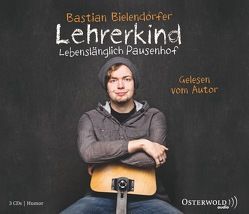 Lehrerkind von Bielendorfer,  Bastian