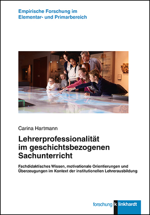 Lehrerprofessionalität im geschichtsbezogenen Sachunterricht von Hartmann,  Carina