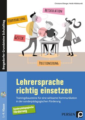 Lehrersprache richtig einsetzen von Eiberger,  Christiane, Hildebrandt,  Heide
