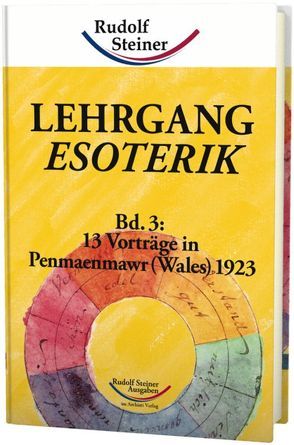 Lehrgang Esoterik / Lehrgang Esoterik, Band 3 von Steiner,  Rudolf