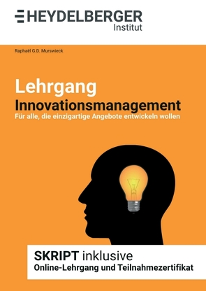 Lehrgang Innovationsmanagement von Institut,  Heydelberger, Murswieck,  Raphaël G.D.