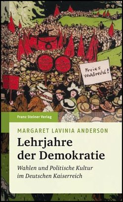 Lehrjahre der Demokratie von Anderson,  Margaret Lavinia, Hirschfeld,  Sibylle
