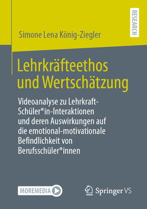 Lehrkräfteethos und Wertschätzung von König-Ziegler,  Simone Lena