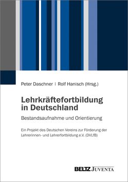 Lehrkräftefortbildung in Deutschland von Daschner,  Peter, Hanisch,  Rolf