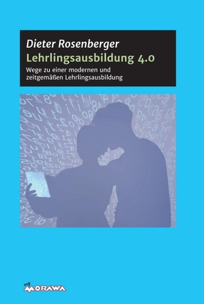 Lehrlingsausbildung 4.0 von Rosenberger,  Dieter