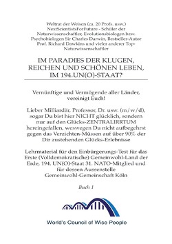 Lehrmaterial für den Einbürgerungs-Test für das Erste (Volldemokratische)… / Im Paradies der Klugen, Reichen und Schönen leben? Buch 1 von Weltrat,  Next Scientists for Future