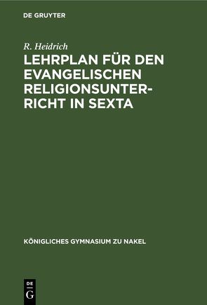 Lehrplan für den evangelischen Religionsunterricht in Sexta von Heidrich,  R.