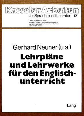 Lehrpläne und Lehrwerke für den Englischunterricht von Neuner,  Gerhard