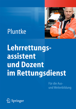 Lehrrettungsassistent und Dozent im Rettungsdienst von Pluntke,  Steffen