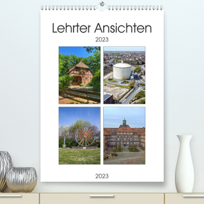 LEHRTER ANSICHTEN (Premium, hochwertiger DIN A2 Wandkalender 2023, Kunstdruck in Hochglanz) von SchnelleWelten