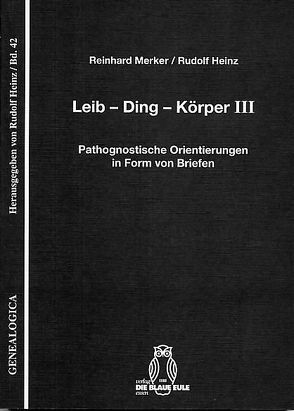 Leib – Ding – Körper III von Heinz,  Rudolf, Merker,  Reinhard