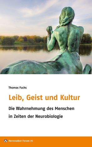 Leib, Geist und Kultur von Fuchs,  Thomas, Liebig,  Sabine, Meier,  Gernot, Stieber,  Ralf
