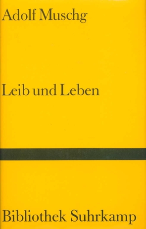 Leib und Leben von Muschg,  Adolf