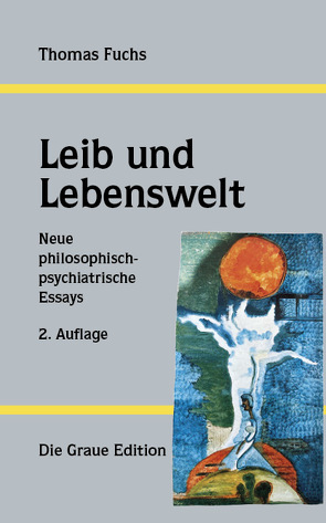 Leib und Lebenswelt von Fuchs,  Thomas