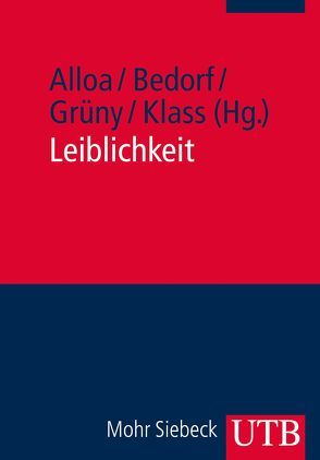 Leiblichkeit von Alloa,  Emmanuel, Bedorf,  Thomas, Grüny,  Christian, Klass,  Tobias Nikolaus