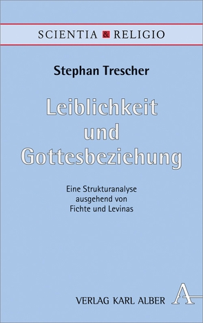 Leiblichkeit und Gottesbeziehung von Trescher,  Stephan