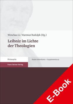 Leibniz im Lichte der Theologien von Li,  Wenchao, Rudolph,  Hartmut