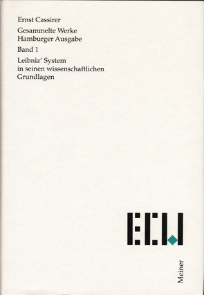 Leibniz‘ System in seinen wissenschaftlichen Grundlagen von Cassirer,  Ernst, Recki,  Birgit, Simon,  Marcel