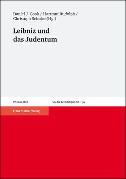 Leibniz und das Judentum von Cook,  Daniel J., Rudolph,  Hartmut, Schulte,  Christoph