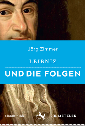 Leibniz und die Folgen von Zimmer,  Jörg