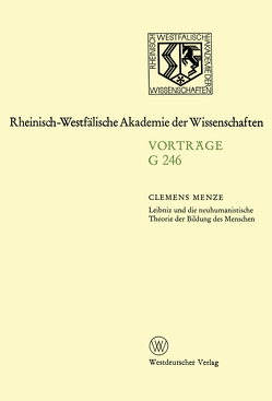 Leibniz und die neuhumanistische Theorie der Bildung des Menschen von Menze,  Clemens