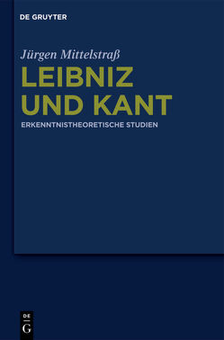 Leibniz und Kant von Mittelstraß,  Jürgen