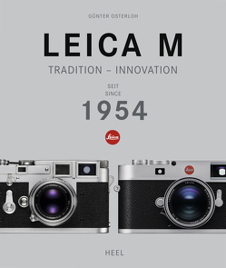 Leica M – Tradition – Innovation von Osterloh,  Günter