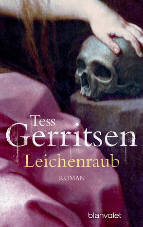 Leichenraub von Gerritsen,  Tess, Jaeger,  Andreas