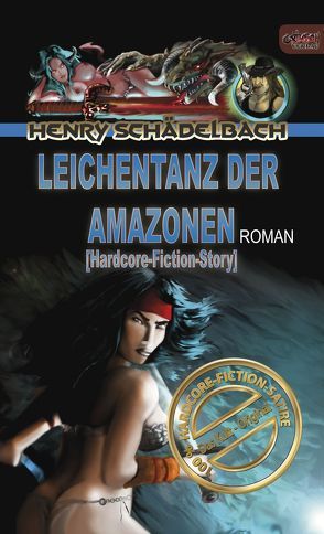 Leichentanz der Amazonen von Schädelbach,  Henry, Skroch,  Caroline