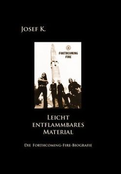 Leicht entflammbares Material von K.,  Josef